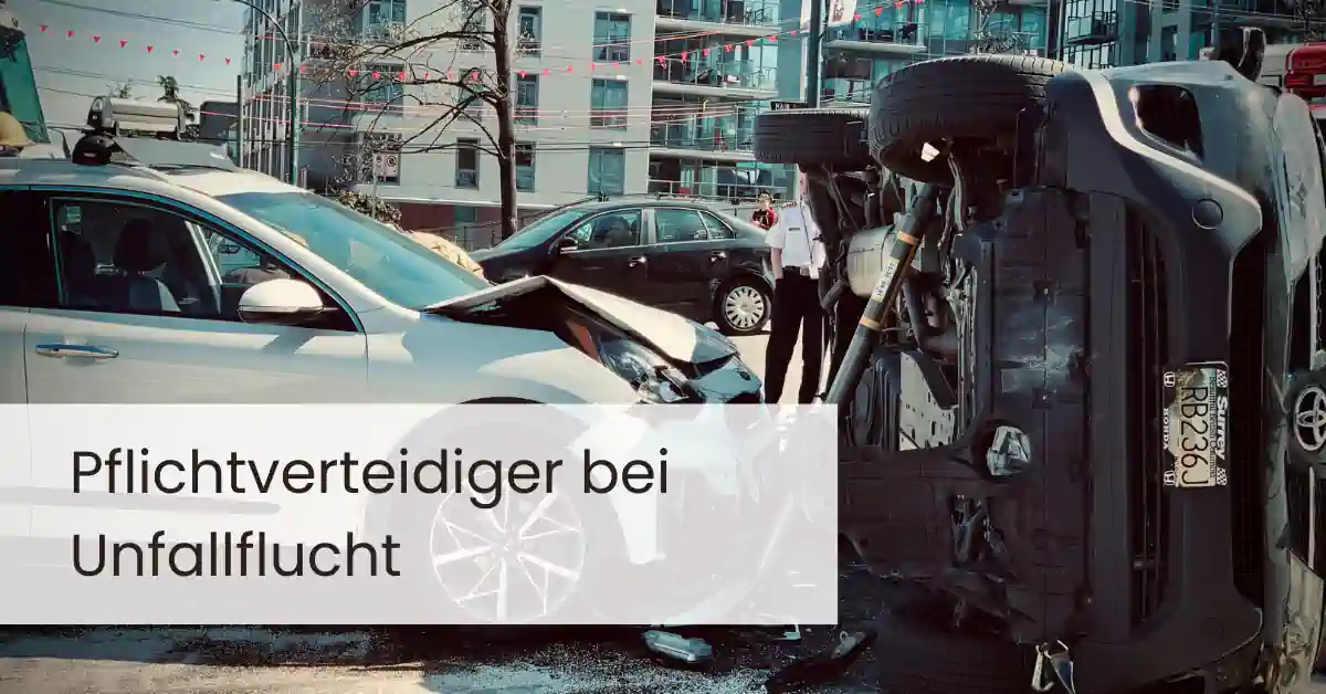 Pflichtverteidiger bei Fahrerflucht